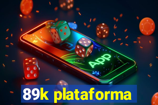 89k plataforma